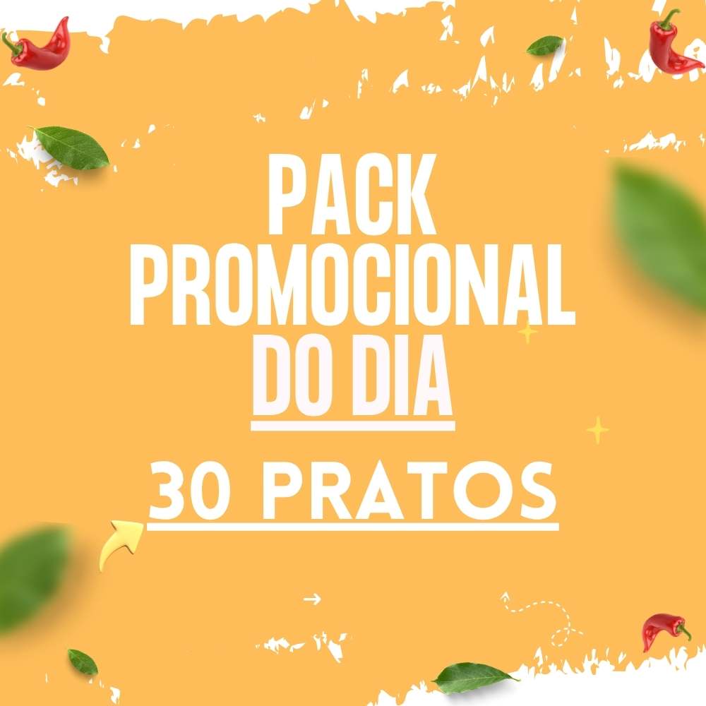 PACK PROMOCIONAL DO DIA - 30 PRATOS
