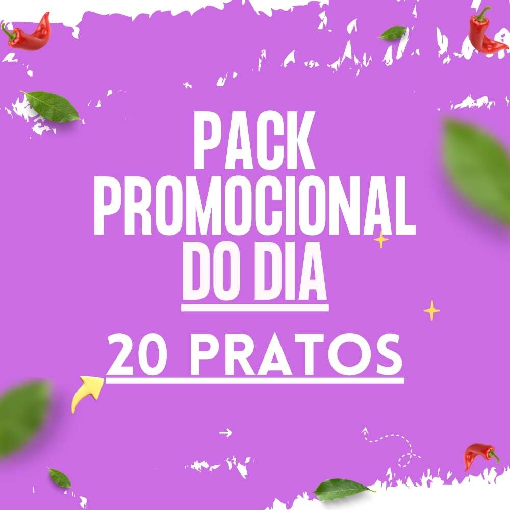 PACK PROMOCIONAL DO DIA - 20 PRATOS